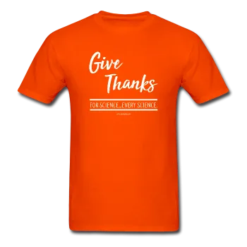 "Give Thanks For Science" - Men's T-Shirt