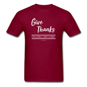 "Give Thanks For Science" - Men's T-Shirt